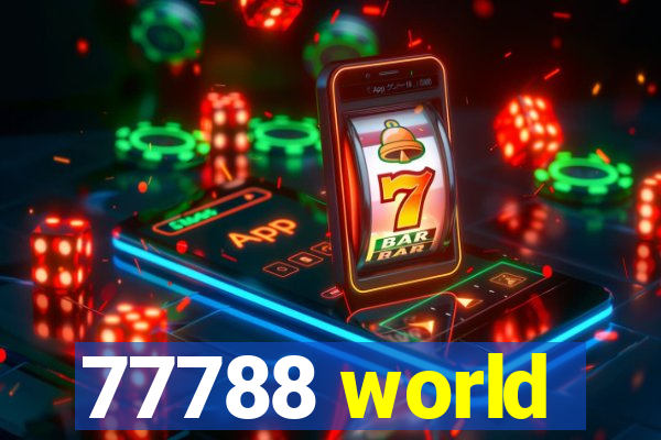 77788 world